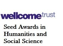 Wellcome Trust Seed Awards: Supporting Research in any Field of Humanities & Social Sciences