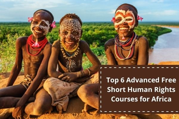 Top 6 Advanced Free Short Human Rights Courses for Africa
