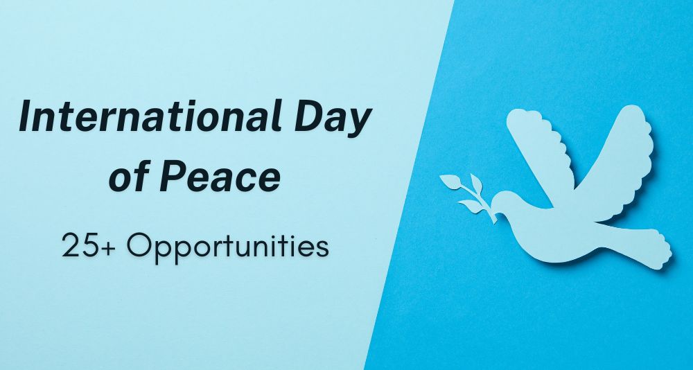 International Day of Peace is Here: Access 25+ Opportunities for your Peacebuilding Projects