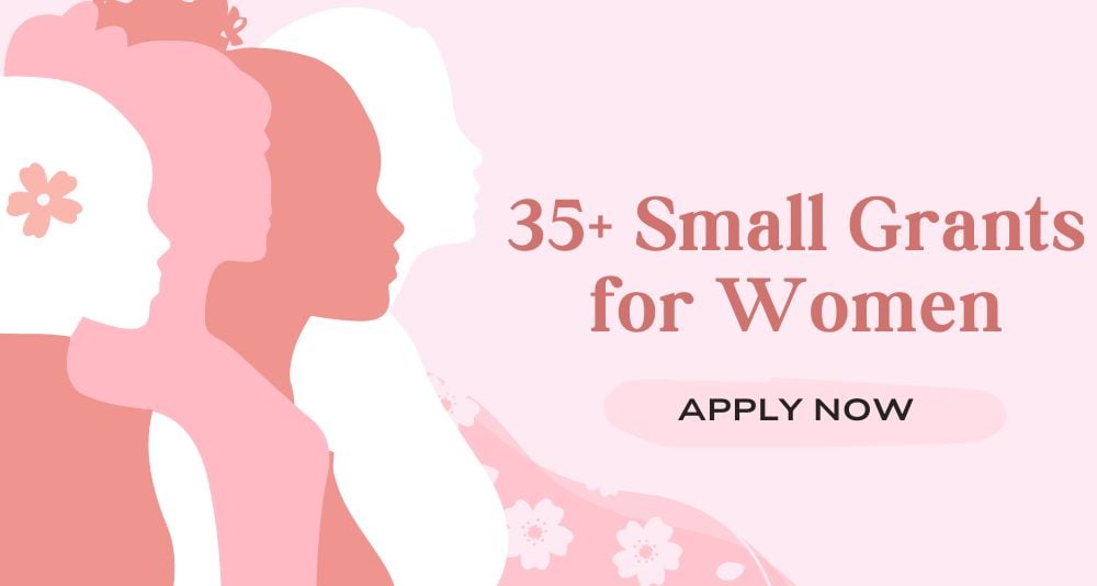 35+ Powerful Small Grant Opportunities for Women